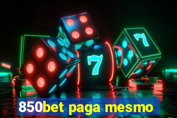 850bet paga mesmo